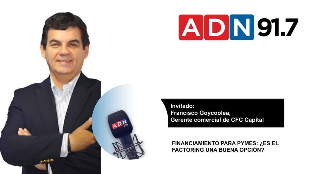 ADN Te escucha: ¿es el Factoring una buena opción?