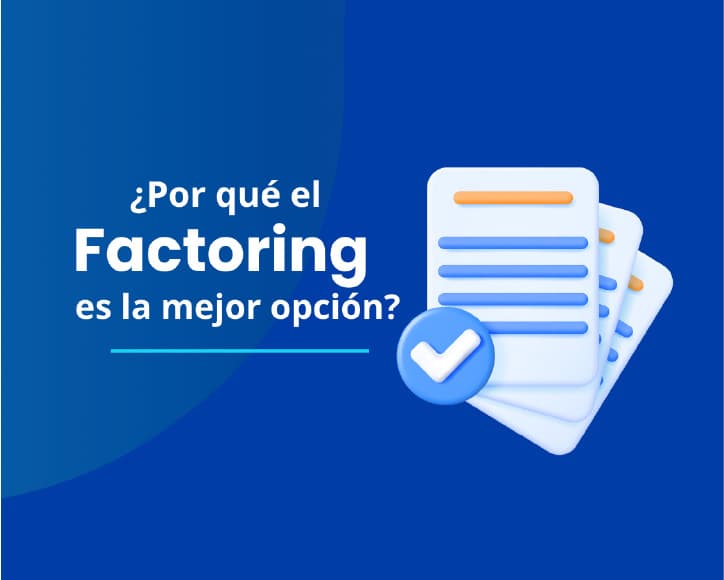 "Ante las restricciones para acceder a crédito, no hay mejor herramienta que el factoring"